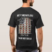 Hey Snowflake Du bist nicht etwas Besonderes Ameri T-Shirt (Rückseite)