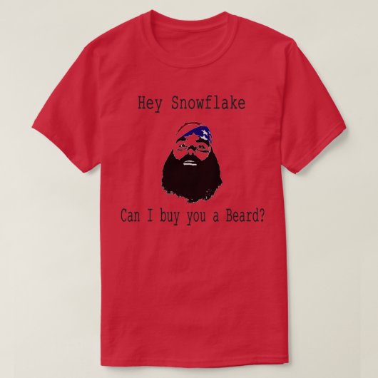 Hey Snowflake kann ich dir einen bärtigen Mann kau T-Shirt (Design vorne)
