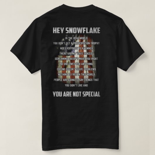 Hey Snowflake You are Not Special America Flag T-Shirt (Design Rückseite)