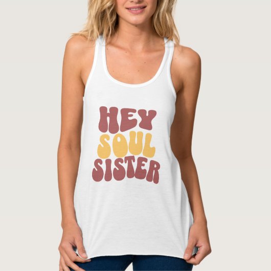 Hey Soul Sister Tank Top (Vorderseite)