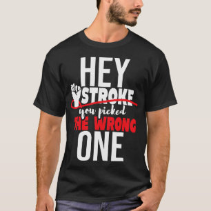 Hey Stroke Sie wählten die falsche - Red Awarenes T-Shirt