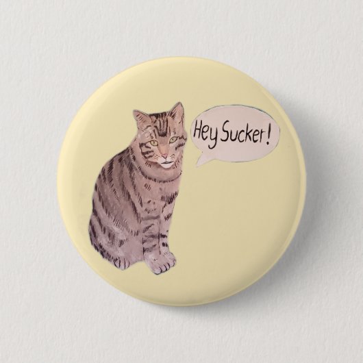 Hey Sucker politischer Knopf Button (Vorderseite)
