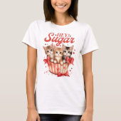 Hey Sugar Valentine Kittens T-Shirt (Vorderseite)