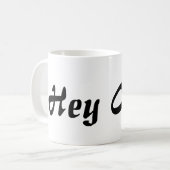 Hey Süsse Black Letters Kaffeetasse (Vorderseite Links)