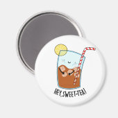 Hey Swee-Tea Funny Sweet Tea Pun Magnet (Vorderseite/Rückseite)
