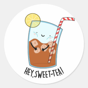 Hey Swee-Tea Funny Sweet Tea Pun Runder Aufkleber