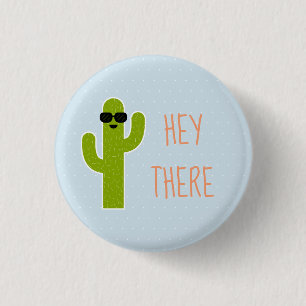 "HEY There" - Niedlicher Kaktus mit Sonnenbrille   Button