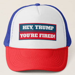 Hey Trump, du bist Fired! Truckerkappe
