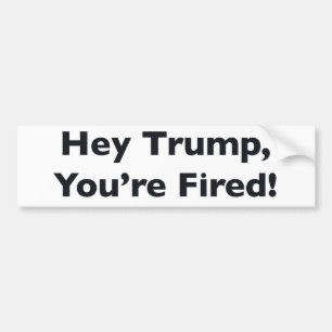 Hey Trump, du bist gefeuert! Autoaufkleber