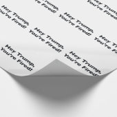 Hey Trump, du bist gefeuert! Geschenkpapier (Ecke)