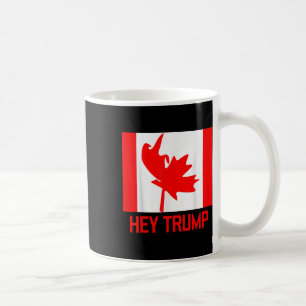 Hey Trump Kanada Kanadier für Trump Funny Design Kaffeetasse