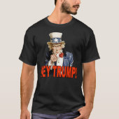 Hey Trump! Uncle Sam mit Middle Finger Anti Trump T-Shirt (Vorderseite)