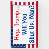 Hey Trump, wirst du aufhören, Mann? Bieterangebot Banner (Vertikal)