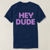 Hey Typ 1 T-Shirt (Design vorne)