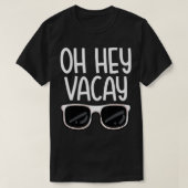 Hey Vacay Funny Familienreise Sommerurlaub bekomme T-Shirt (Design vorne)