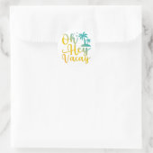 Hey Vacay , Funny Vacation Quotes , Sommergeschenk Runder Aufkleber (Tasche)
