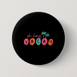 Hey Vacay Sommer Matching Familienurlaub Männer W Button
