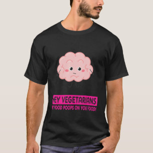 Hey Vegetarier Vintag Funny Funny Funny Zitat T-Shirt