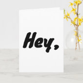 "Hey, wait a minute..." fill in the rest, card. Karte (Gelbe Blume)