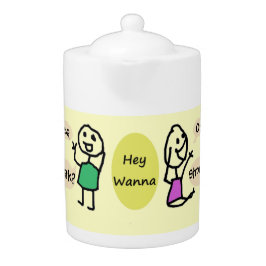 Hey Wanna Tea Pot von RoseWrites
