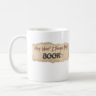 Hey Warte Ich Habe Mein Buch Vergessen Lustiges Cu Kaffeetasse