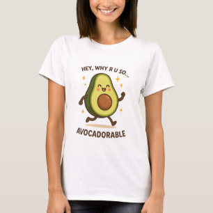 Hey, warum R U so erstaunlich Niedlich Funny Avo T-Shirt