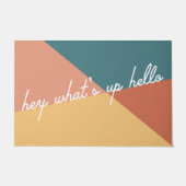 Hey Whatsup Hello Welcome Mat Fußmatte (Vorderseite)