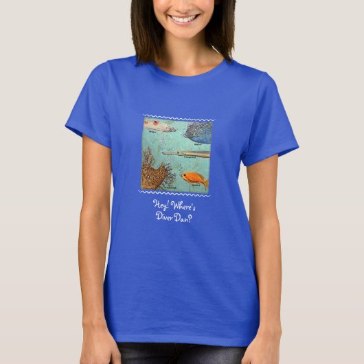 Hey! Wo ist Diver Dan? T - Shirt der Frau (Vorderseite)