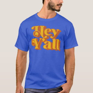 Hey YAll Cory Southern Slang 70er Freunde T-Shirt