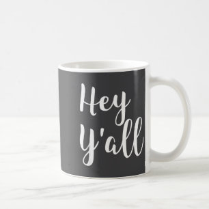 Hey Y'all - Pular Lustige Zitate Kaffeetasse