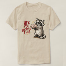 Hey You Dropped This Brain Funny Raccoon Graphic