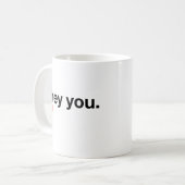 Hey You Sweetheart Kaffeetasse (Vorderseite Links)