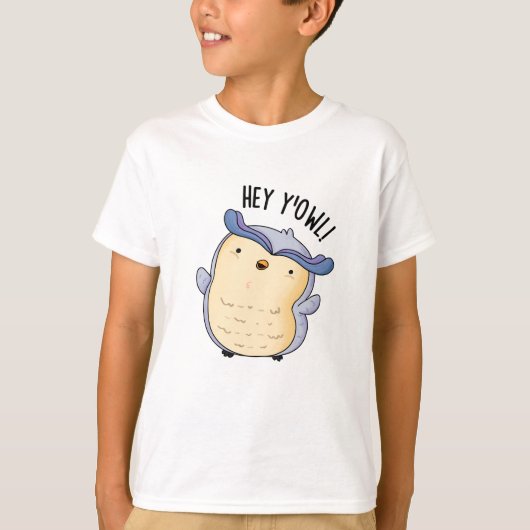 Hey Y'Owl Funny Owl Puff T-Shirt (Vorderseite)