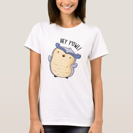 Hey Y'Owl Funny Owl Puff T-Shirt (Vorderseite)