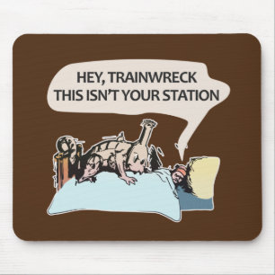 Hey Zugunglück, das ist nicht dein Bahnhof Mousepad