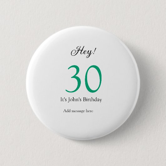 Hey, zum 30. Geburtstag grün schwarze fettschrift Button (Vorderseite)