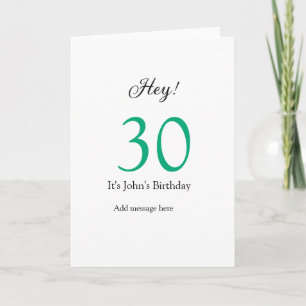 Hey, zum 30. Geburtstag grün schwarze fettschrift  Karte