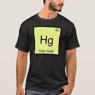 Hg - Heiliger Gral Chemie Element Symbol Kreuzfahr T-Shirt