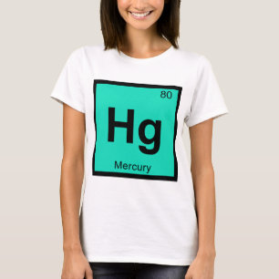 Hg - Quecksilber Chemie Periodensystem Symbol T-Shirt