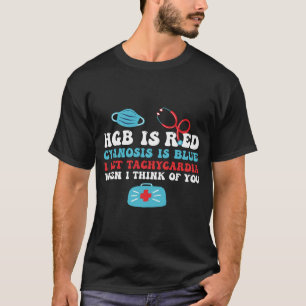 HGB ist rot, ich bekomme Tachykardie, ER-Krankensc T-Shirt
