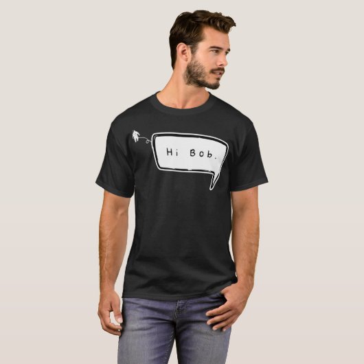Hi Bob T-Shirt (Vorne ganz)