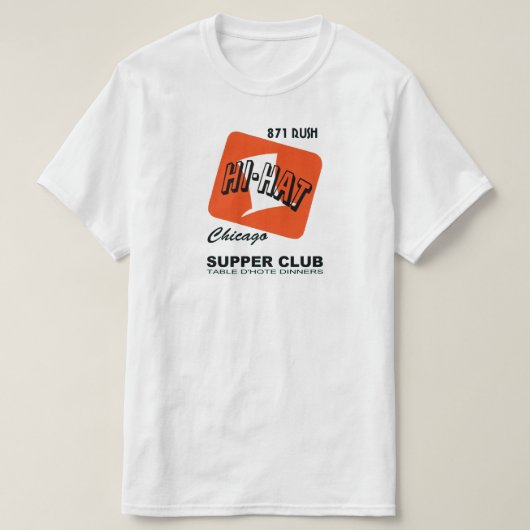Hi-Hat Supper Club, Rush St., Chicago, IL T-Shirt (Design vorne)