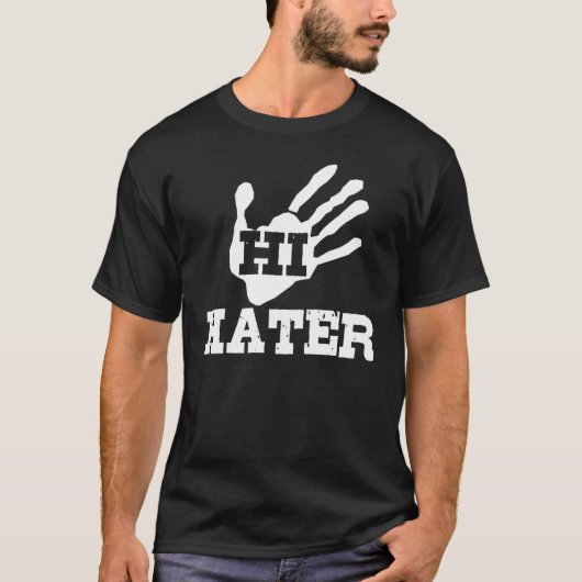 Hi Hater T-Shirt (Vorderseite)
