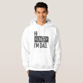 Hi Hungry Ich bin Vater Hoodie (Vorne ganz)