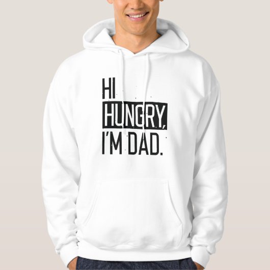 Hi Hungry Ich bin Vater Hoodie (Vorderseite)