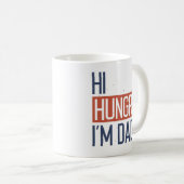Hi Hungry Ich bin Vater Kaffeetasse (VorderseiteRechts)