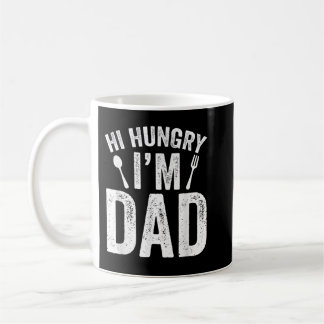 Hi Hungry I'm Dad Father's Day Daddy Father Saying Kaffeetasse