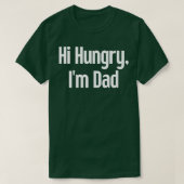 Hi Hungry Im Vater 23 T-Shirt (Design vorne)