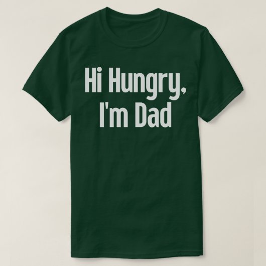 Hi Hungry Im Vater 23 T-Shirt (Design vorne)