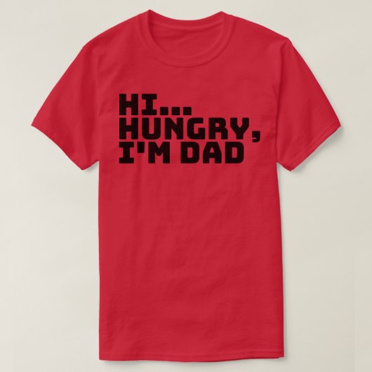 Hi Hungry Im Vater 2 T-Shirt (Design vorne)